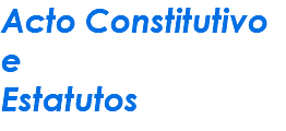 Acto Constitutivo e Estatutos 